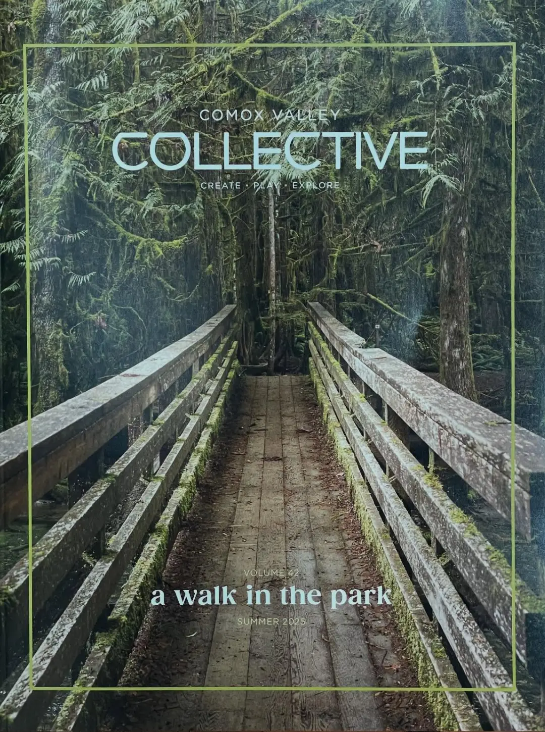 Comox Valley Collective Vol. 42 Summer 2025 a walk in the park