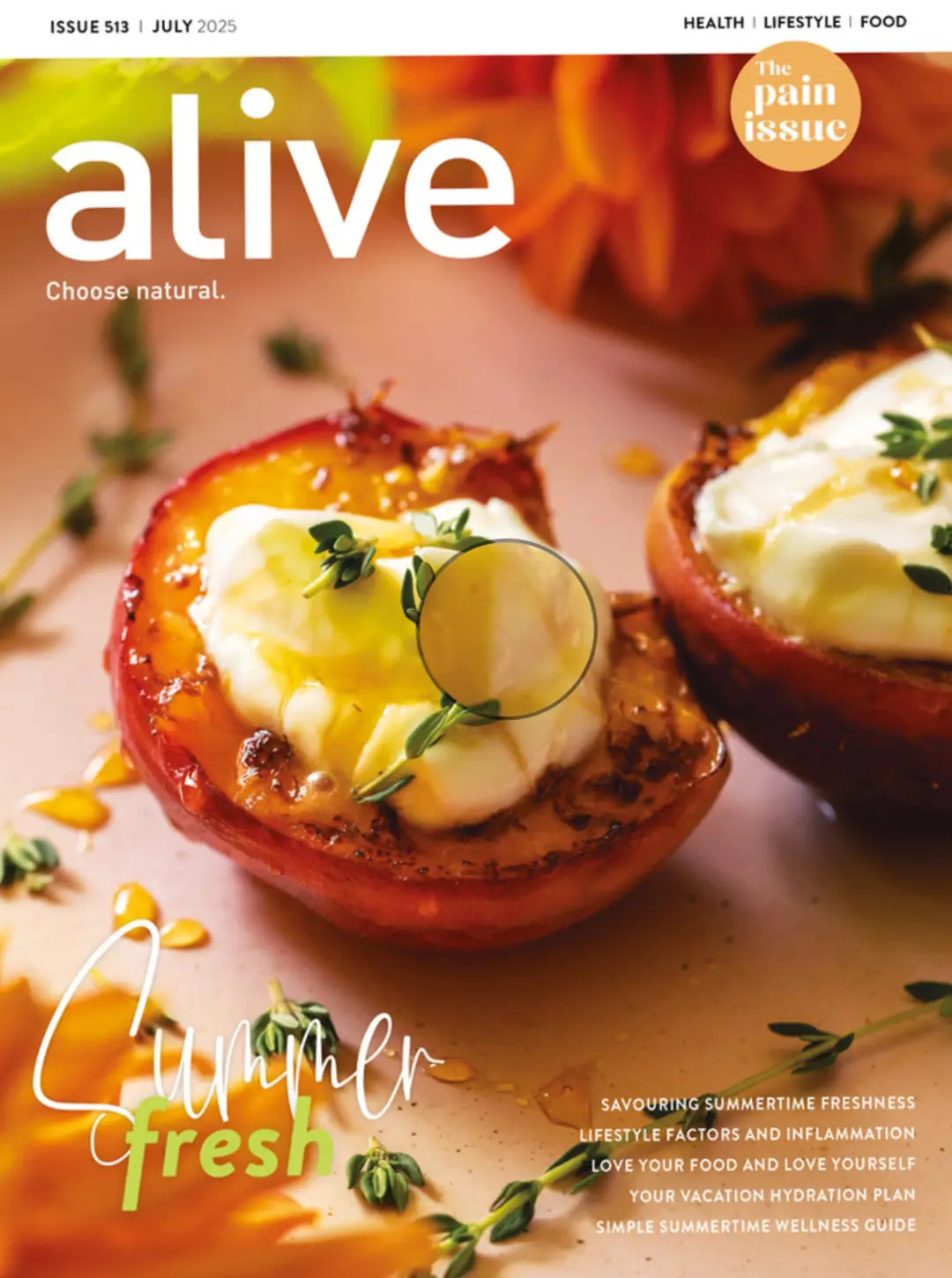 alive Choose natural. Issue 513 | July 2025 health | lifestyle | food The pain issue. Close-up of food.