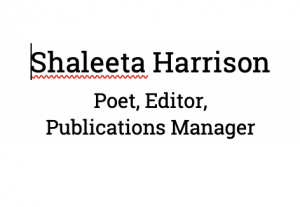 Shaleeta Harrison, poet, editor, publications manager