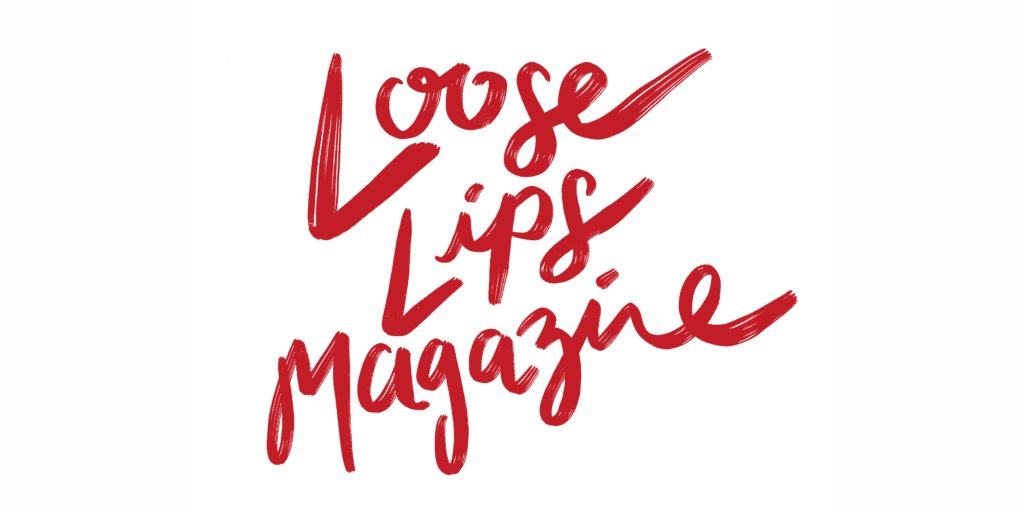 Loose Lips Magazine