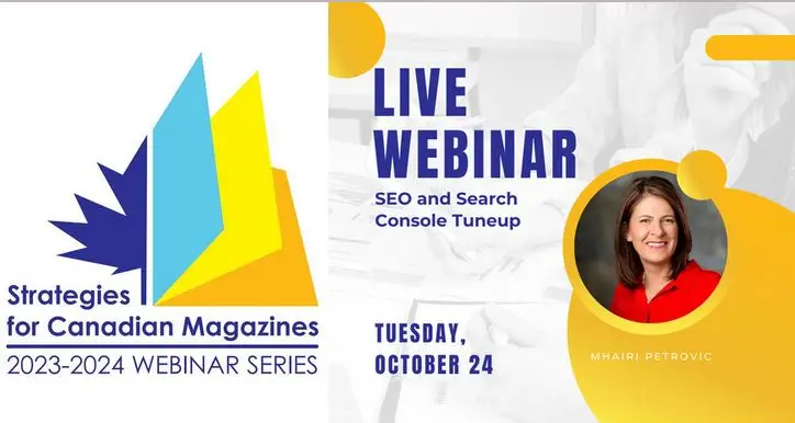Right: Strategies for Canadian Magazines; left: image of Mhairi Petrovic, live webinar titled SEO and Search Console Tune-up