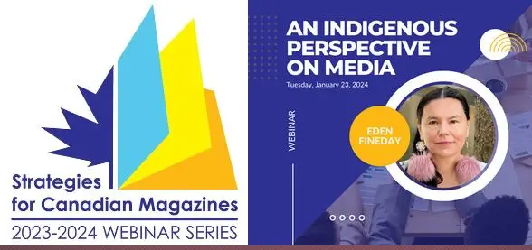 Left: Strategies for Canadian Magazines logo; right: title of webinar with image of Eden Fineday