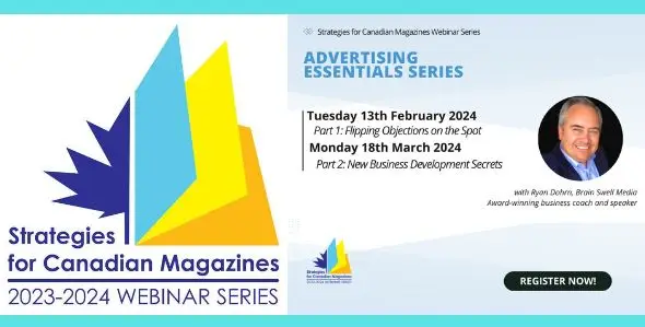 Left: Strategies for Canadian Magazines logo; right: Advertising Essential Series, Feb 13 and Mar 18 webinars with Ryan Dohrn, incl. his black and white head shot