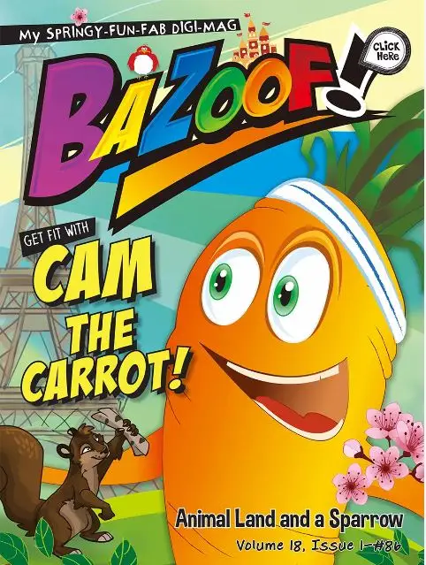 Colourful cover of BAZOOF! with cartoon characters, including a bright orange carrot, a squirrel and the Eiffel Tower in the background. Text reads, from top to bottom: My Springy-fun-fab digi-mag (title), Get fit with Cam the Carrot, Animal land and a sparrow, Volume 18, Issue 1-#86