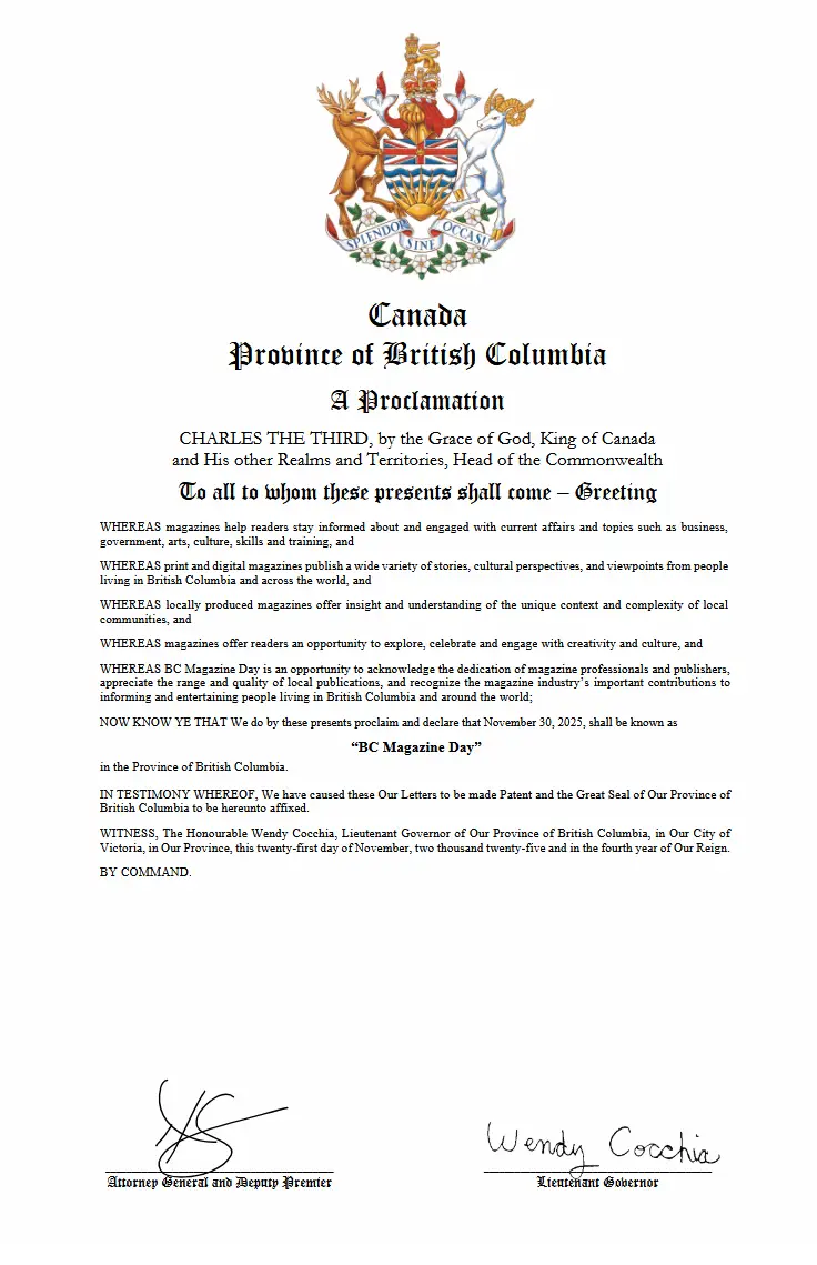 Official Proclamation of the Province of British Columbia for BC Magazine Day, November 30, 2025, signed Attorney General and Deputy Premier, and Lieutenant Governor Weny Cocchia