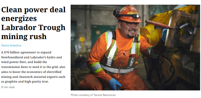 Headline reads Clean power deal energizes Labrador Trough mining rush by Darius Snieckus. Image show a mine worker with heavy equipment. Photo courtesy of Tacora Resources.