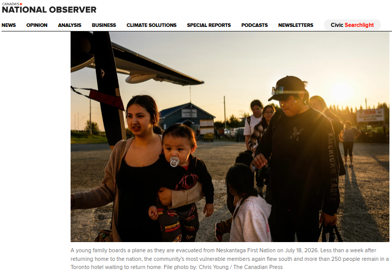 National Observer, headline Aug 21, 2026, showing a young family from Neskantaga First Nation boarding a plane on Jul 18, 2026, as they are being evacuated.
