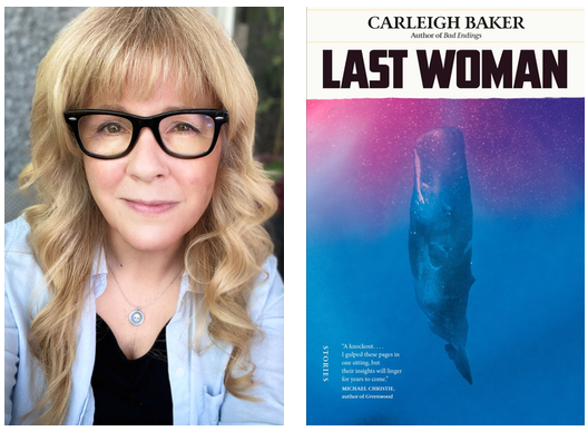 On the left, colour portrait of Carleigh Baker. On the right, cover of her book Last Woman